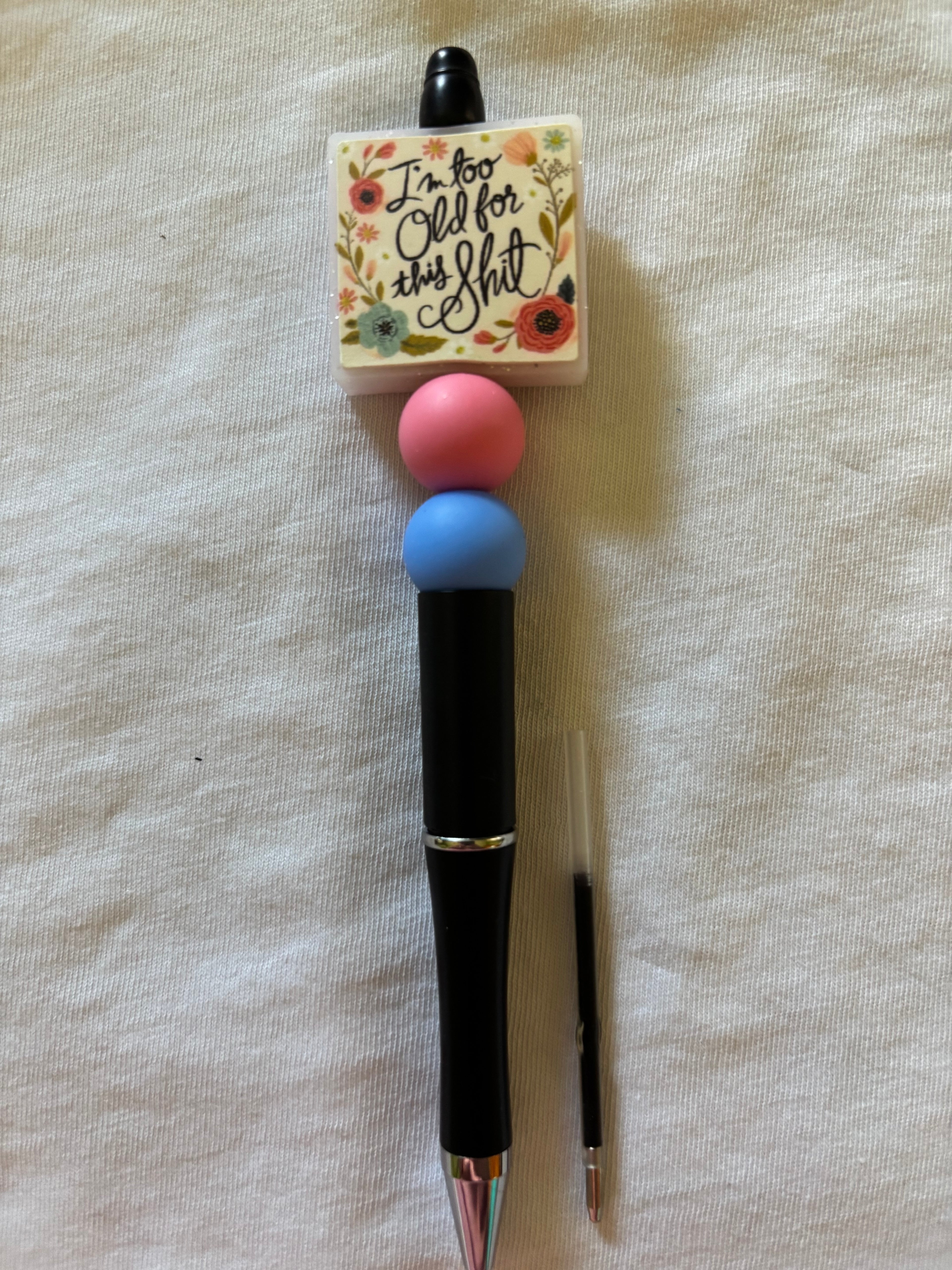 I'm Too Old For This Shit Pen