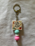 I'm Too Old For This Shit Keychain